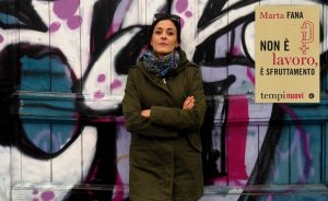 DOMENICA 4 FEBBRAIO, ORE  18:00 MARTA FANA PRESENTA “NON È LAVORO, È SFRUTTAMENTO”