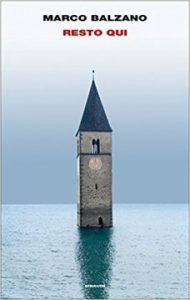 SABATO 14 APRILE ORE 18.15  RESTO QUI: MARCO BALZANO PRESENTA IL ROMANZO SU CURON VENOSTA