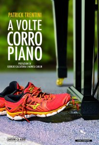 MARTEDÌ 3 LUGLIO, ORE 19:00 A VOLTE CORRO PIANO, I LEGAMI TRA MUSICA E CORSA