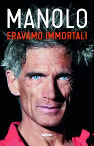 MERCOLEDÍ 13 GIUGNO, ORE 19:00 MANOLO, IL PIÚ GRANDE ARRAMPICATORE FREE D’ITALIA