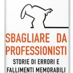 MARTEDÌ 20 NOVEMBRE, ORE 19:00 STORIE DI ERRORI E FALLIMENTI MEMORABILI