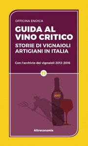 GIOVEDÌ 17 GENNAIO, ORE 19:00 IL VINO CRITICO: STORIE DI VIGNAIOLI ARTIGIANI IN ITALIA