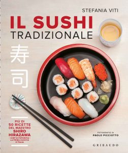 SABATO 26 GENNAIO, ORE 19:00 IL GIAPPONE ATTRAVERSO I SUOI SAPORI Stefania Viti racconta di sushi, ramen, sakè ed altri cibi.