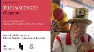 GIOVEDÌ 28 FEBBRAIO, ORE 19:00 IL GIAPPONE ED I GIAPPONESI DI OGGI SECONDO “THE PASSENGER”