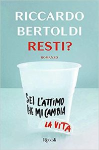MARTEDÌ 26 FEBBRAIO, ORE 19:00 RESTI? IL ROMANZO DI RICCARDO BERTOLDI