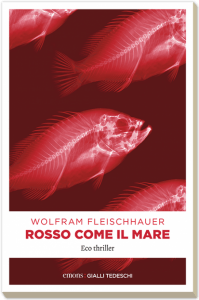 GIOVEDÌ 6 GIUGNO, ORE 19:00 IL THRILLER ECOLOGICO DI WOLFRAM FLEISCHHAUER
