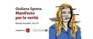 SABATO 28 SETTEMBRE, ORE 19:00 GIULIANA SGRENA PRESENTA “MANIFESTO PER LA VERITA'”