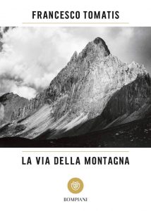VENERDI’ 27 SETTEMBRE, ORE 19:00 LA VIA DELLA MONTAGNA. CON FRANCESCO TOMATIS