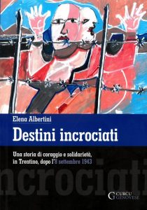 GIOVEDÌ 31 OTTOBRE, ORE 19:00 UNA STORIA DI CORAGGIO E SOLIDARIETÀ IN TRENTINO, NEL 1943