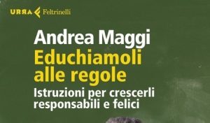 LUNEDI’ 4 NOVEMBRE, ORE 19:00 ANDREA MAGGI PRESENTA EDUCHIAMOLI ALLE REGOLE