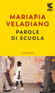 SABATO 26 OTTOBRE, ORE 19:00 PAROLE DI SCUOLA, INCONTRO CON MARIAPIA VELADIANO