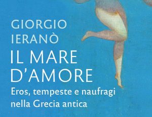 MERCOLEDÌ 13 NOVEMBRE, ORE 19:00 GIORGIO IERANÒ PRESENTA “IL MARE D’AMORE”