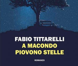 LUNEDÌ  2 DICEMBRE, ORE 19:00 UN’ESTATE IN VALLARSA: A MACONDO PIOVONO STELLE