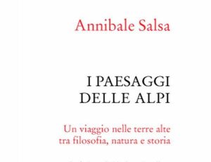 GIOVEDÌ 12 DICEMBRE, ORE 19:00 – I PAESAGGI DELLE ALPI RACCONTATI DA ANNIBALE SALSA