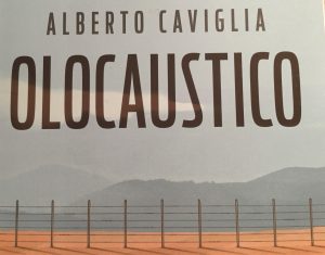 SABATO 11 GENNAIO 2019, ORE 19:00 OLOCAUSTICO, UN ROMANZO ANTIRETORICO SULLA SHOAH