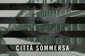 MERCOLEDÌ 24 GIUGNO, ORE 19:00 CITTÀ  SOMMERSA, LA STORIA DI UN UOMO RACCONTATA DA SUA FIGLIA, MARTA BARONE