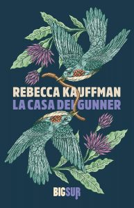 MERCOLEDÌ 8 LUGLIO, ORE 19:00 REBECCA KAUFFMAN PRESENTA”LA CASA DEI GUNNER”, CON LAURA PEZZINO. UNA DIRETTA FACEBOOK