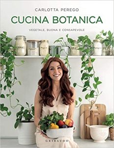 GIOVEDÌ 11 MARZO, ORE 19:00 CARLOTTA PEREGO PRESENTA CUCINA BOTANICA