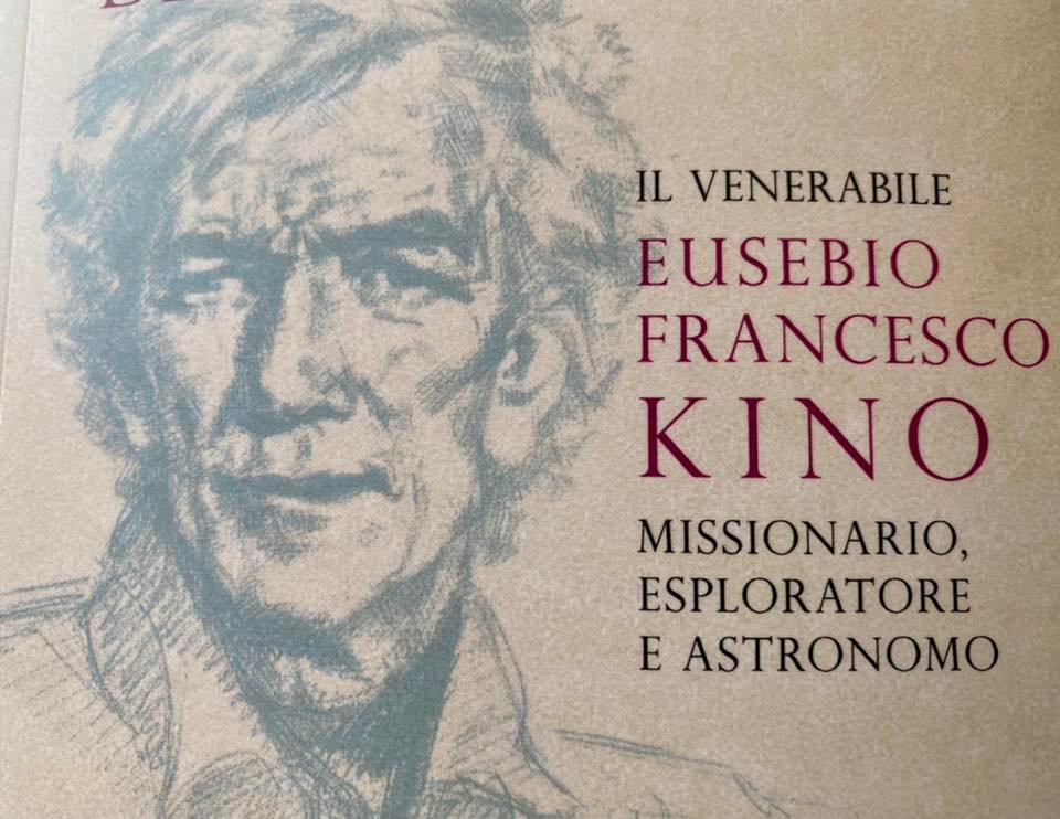 MERCOLEDÌ 15 GIUGNO, ORE 19:00 – KINO, UN MISSIONARIO ESPLORATORE E ASTRONOMO NELL’AMERICA DEL SEICENTO – IN LIBRERIA