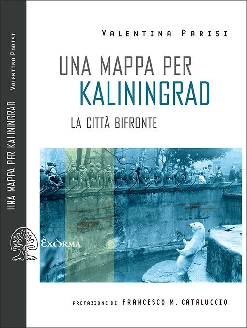 MERCOLEDÌ 13 LUGLIO, ORE 19:00 – KALININGRAD, STORIA DI UN’EXCLAVE RUSSA IN EUROPA – IN LIBRERIA