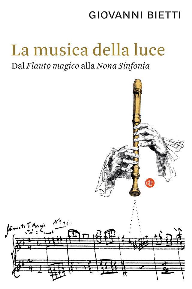 VENERDÌ 7 OTTOBRE, ORE 19:00 – GIOVANNI BIETTI E “LA MUSICA DELLA LUCE”: DAL FLAUTO MAGICO ALLA NONA SINFONIA – IN LIBRERIA