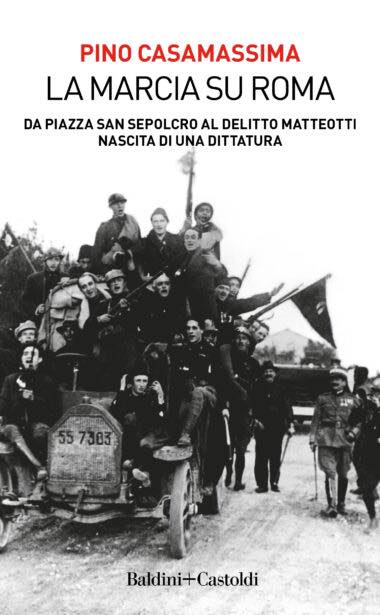 GIOVEDÌ 27 OTTOBRE, ORE 19:00  LA MARCIA SU ROMA: COME NACQUE UNA DITTATURA