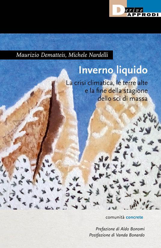 MARTEDÌ 31 GENNAIO, ORE 19:00 – INVERNO LIQUIDO. LA CRISI CLIMATICA E LA FINE DELLA STAGIONE DELLO SCI DI MASSA –