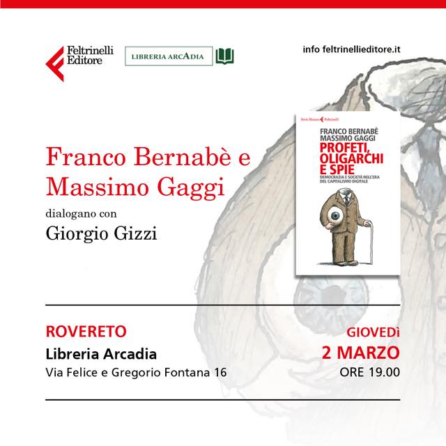 GIOVEDÌ 2 MARZO, ORE 19:00 – FRANCO BERNABÈ E MASSIMO GAGGI PRESENTANO “PROFETI, OLIGARCHI E SPIE”