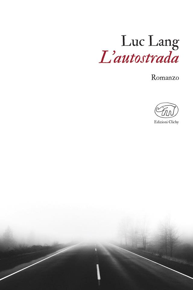 VENERDÌ 10 MARZO,  ORE 19:00 LUC LANG PRESENTA ‘L’AUTOSTRADA’