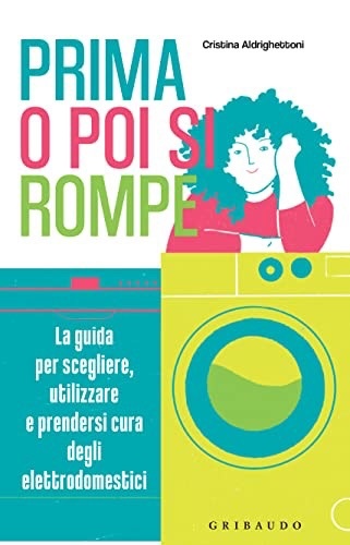 MERCOLEDÌ 31 MAGGIO, ORE 19:00 – CRISTINA ALDRIGHETTONI PRESENTA “PRIMA O POI SI ROMPE”
