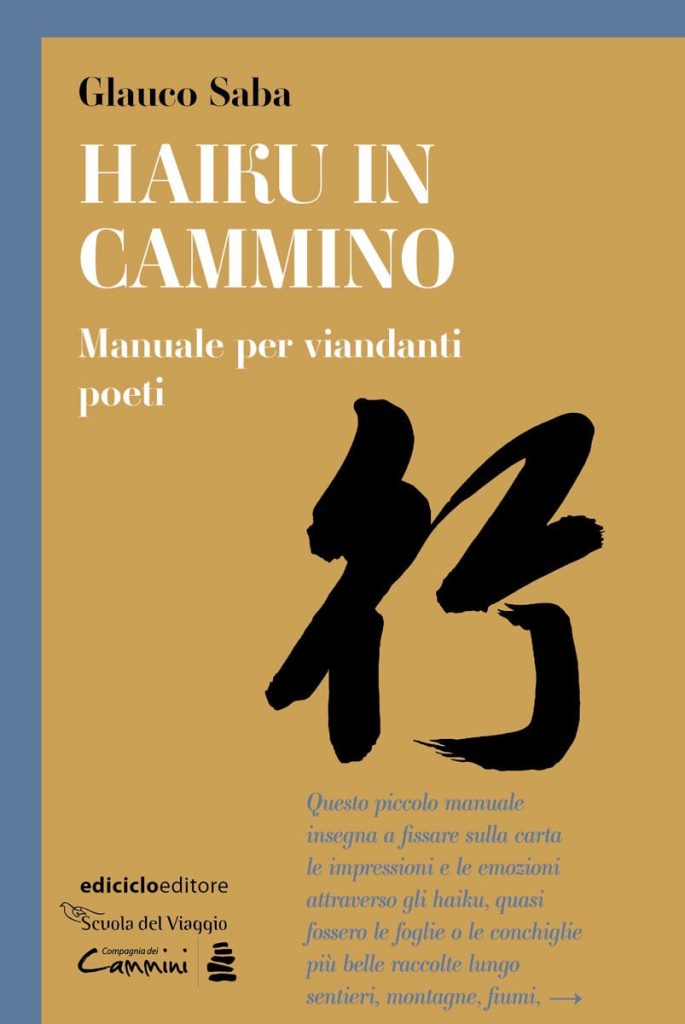 GIOVEDÌ 11 MAGGIO, ORE 19:00 HAIKU IN CAMMINO: MANUALE PER VIANDANTI POETI