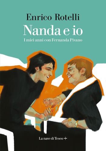 MERCOLEDÌ 28 GIUGNO, ORE 19:00 NANDA ED IO: IN RICORDO DI FERNANDA PIVANO