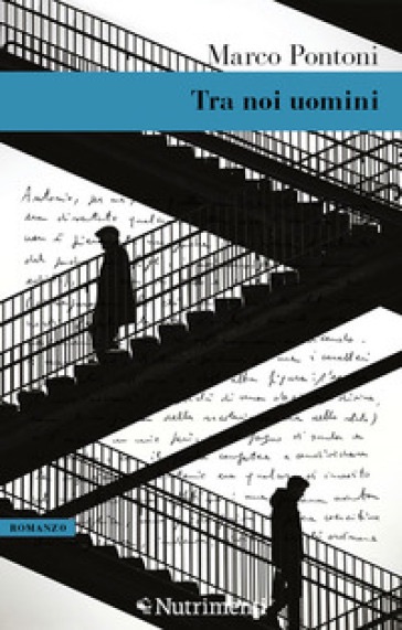 LUNEDÌ 3 LUGLIO, ORE 19:00   MARCO PONTONI PRESENTA ‘TRA NOI UOMINI’