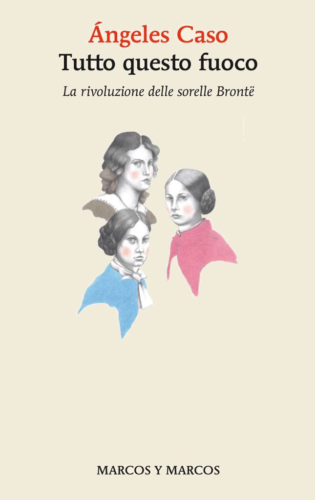 MARTEDÌ 26 MARZO, ORE 19:00 LA RIVOLUZIONE DELLE SORELLE BRONTË “TUTTO QUESTO FUOCO”