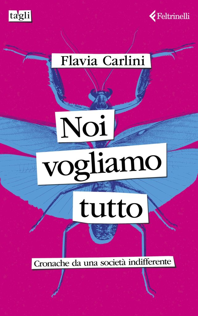 MERCOLEDÌ 17 APRILE, ORE 20:00 –  FLAVIA CARLINI PRESENTA NOI VOGLIAMO TUTTO –