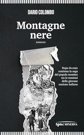 VENERDÌ 28 GIUGNO, ORE 19:00  ‘MONTAGNE NERE’ IL ROMANZO SUI TRENTINI ESODATI