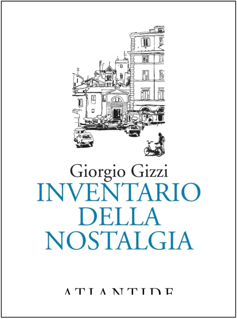 GIOVEDI’ 12 DICEMBRE, ORE 20:30 IN DIRETTA FACEBOOK – GIORGIO GIZZI PRESENTA “INVENTARIO DELLA NOSTALGIA” –