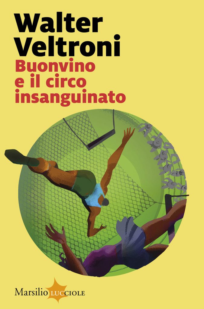 MERCOLEDÌ 20 NOVEMBRE, ORE 19:30 – WALTER VELTRONI PRESENTA “BUONVINO E IL CIRCO INSANGUINATO” – PRESSO LA SALA ZENI DEL MUSEO CIVICO