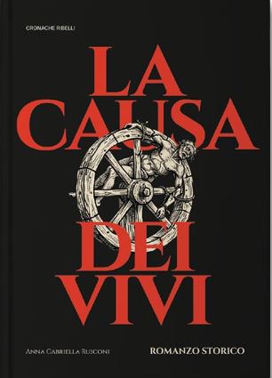 VENERDÌ 16 OTTOBRE, ORE 19:00 ANNA GABRIELLA RUSCONI PRESENTA “LA CAUSA DEI VIVI”