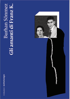 MARTEDÌ 9 DICEMBRE, ORE 19:00 BURHAN SÖNMEZ PRESENTA “GLI AMANTI DI FRANZ K.”
