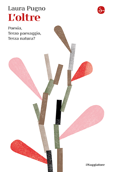 VENERDÌ 6 FEBBRAIO, ORE 19:00 LAURA PUGNO PRESENTA “OLTRE. POESIA, TERZO PAESAGGIO, TERZA NATURA”