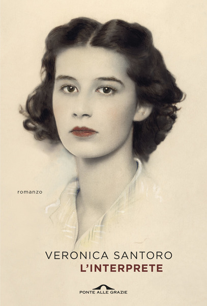 VENERDÌ 13 MARZO, ORE 19:00 UNA GIOVANE DONNA NELLA VERONA FASCISTA DELLA SECONDA GUERRA MONDIALE. VERONICA SANTORO PRESENTA “L’INTERPRETE”