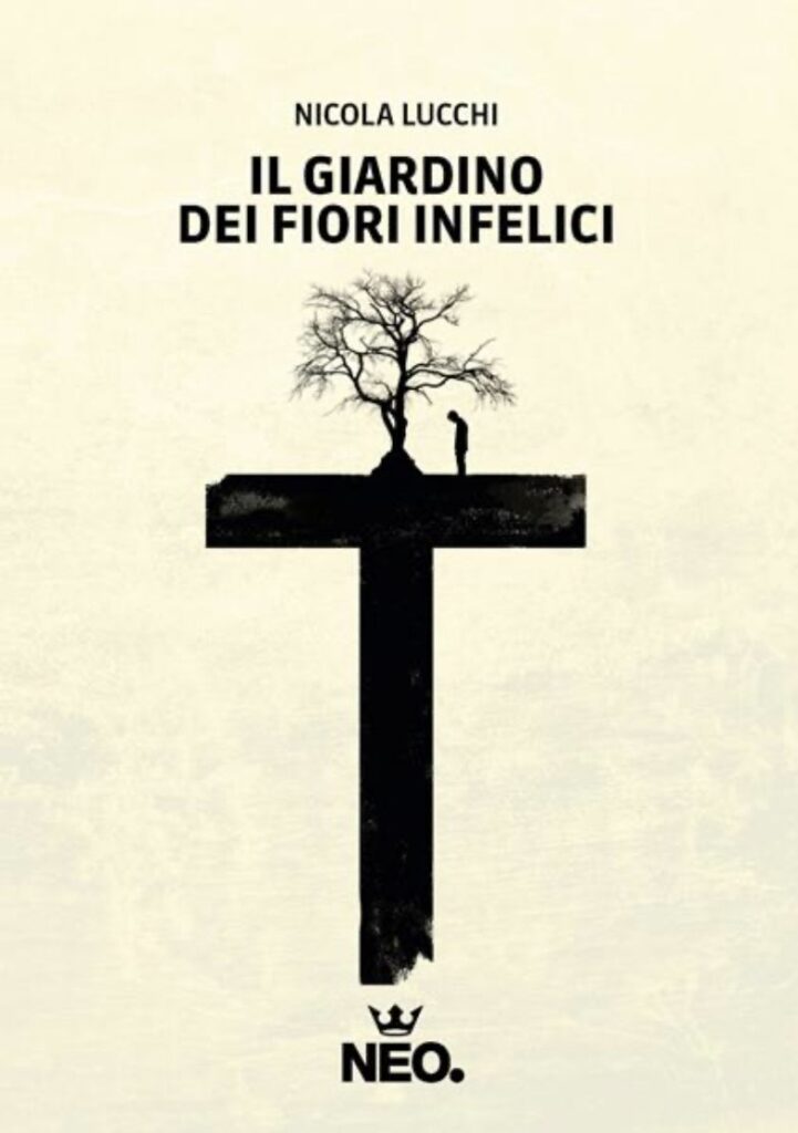 VENERDÌ 27 FEBBRAIO, ORE 19:00 NICOLA LUCCHI PRESENTA “IL GIARDINO DEI FIORI INFELICI”