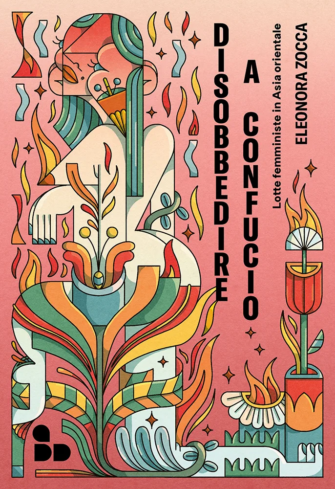 GIOVEDÌ 5 NOVEMBRE, ORE 19:00 ELEONORA ZOCCA PRESENTA “DISOBBEDIRE A CONFUCIO. LOTTE FEMMINISTE IN ASIA ORIENTALE”