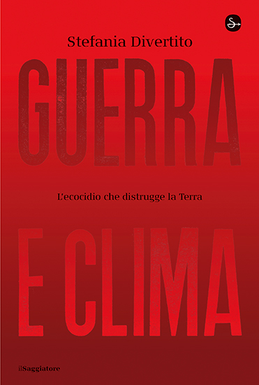 SABATO 31 OTTOBRE, ORE 19:00 STEFANIA DIVERTITO PRESENTA “GUERRA E CLIMA”
